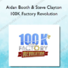 Aidan Booth & Steve Clayton – 100K Factory Revolution