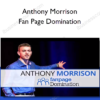 Anthony Morrison - Fan Page Domination