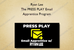 Ryan Lee – The PRESS PLAY Email Apprentice Program