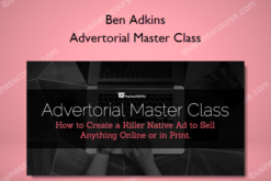 Ben Adkins – Advertorial Master Class