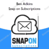 Ben Adkins – Snap on Subscriptions