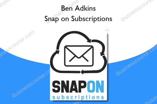 Ben Adkins – Snap on Subscriptions