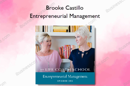 Brooke Castillo - Entrepreneurial Management