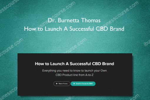 Dr. Burnetta Thomas – How to Launch A Successful CBD Brand