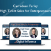 Carradean Farley – High Ticket Sales for Entrepreneurs