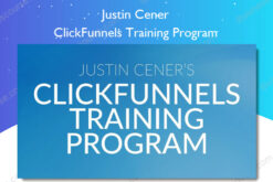 ClickFunnels Training Program - Justin Cener