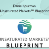 Daniel Spurman – Unsaturated Markets™ Blueprint