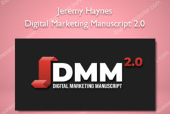 Digital Marketing Manuscript 2.0 - Jeremy Haynes