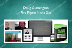 Doug Cunnington – Five Figure Niche Sitev