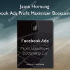 Jason Hornung – Facebook Ads Profit Maximizer Bootcamp 2.0