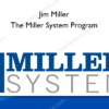 Jim Miller – The Miller System Program
