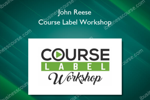 John Reese – Course Label Workshop