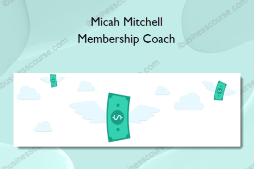 Micah Mitchell – Membership Coach