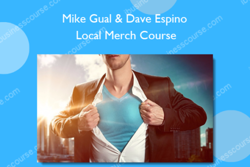 Mike Gual & Dave Espino – Local Merch Course
