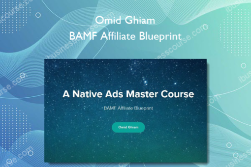 Omid Ghiam – BAMF Affiliate Blueprint