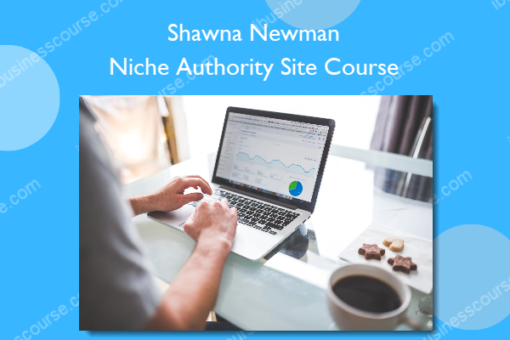 Shawna Newman – Niche Authority Site Course