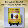 THE WOLFF COUPLE – PRETTY HOUSE POWER PACK