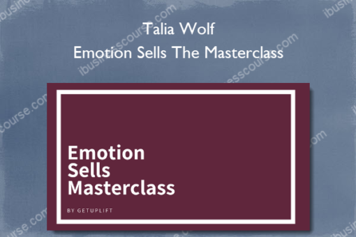 Talia Wolf – Emotion Sells The Masterclass