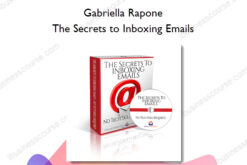 The Secrets to Inboxing Emails - Gabriella Rapone