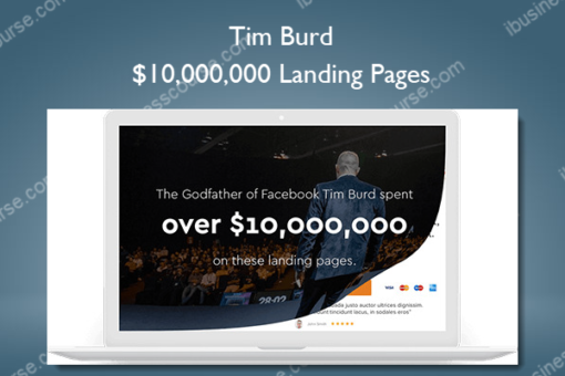 Tim Burd – $10,000,000 Landing Pages
