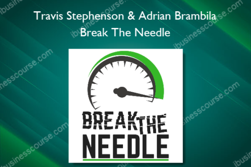 Travis Stephenson & Adrian Brambila – Break The Needle