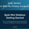 ZOEL ERWAY - The $50k Mini-Webinar Accelerator