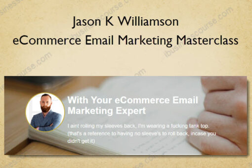 eCommerce Email Marketing Masterclass - Jason K Williamson