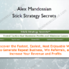 Alex Mandossian – Stick Strategy Secrets