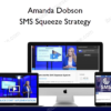 Amanda Dobson – SMS Squeeze Strategy