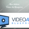 Ben Adkins – Video Ad Blueprint