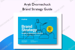 Brand Strategy Guide - Arek Dvornechuck