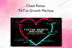 Chase Reiner – TikTok Growth Machine