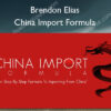 China Import Formula – Brendon Elias