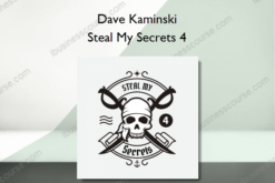 Dave Kaminski – Steal My Secrets 4