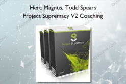 Herc Magnus, Todd Spears – Project Supremacy V2 Coaching