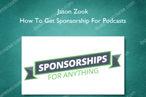 Jason Zook – How To Get Sponsorship For Podcasts