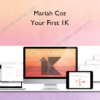 Mariah Coz – Your First 1K