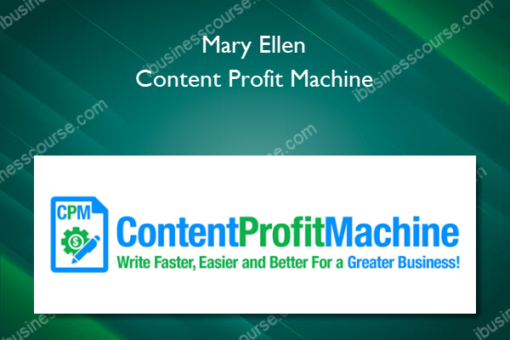 Mary Ellen – Content Profit Machine