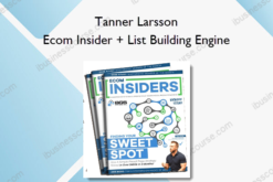 Tanner Larsson – Ecom Insider + List Building Engine
