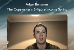 Adam Bensman – The Copywriter’s 6-Figure Income Sprint