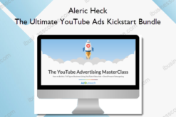 The Ultimate YouTube Ads Kickstart Bundle - Aleric Heck