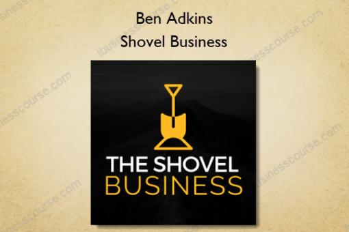 Ben Adkins – Shovel Business