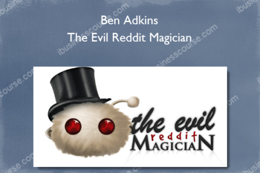 Ben Adkins – The Evil Reddit Magician