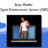 Brian Pfeiffer – Digital Entrepreneur System (DES)