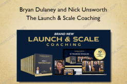 Bryan Dulaney and Nick Unsworth – The Launch & Scale Coaching