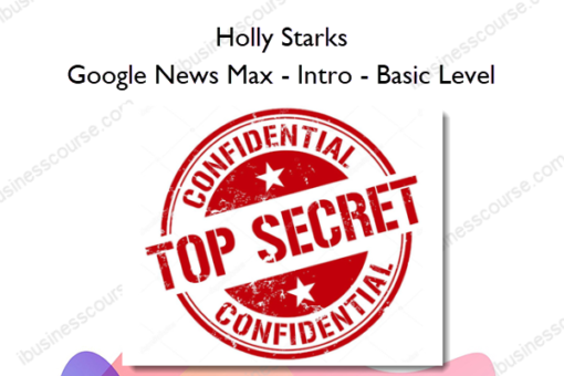 Holly Starks %E2%80%93 Google News Max %E2%80%93 Intro %E2%80%93 Basic Level