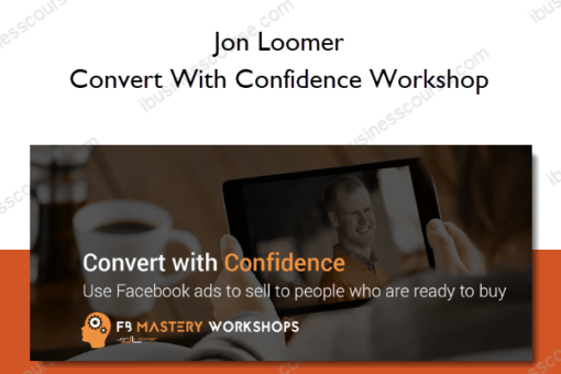 Jon Loomer – Convert With Confidence Workshop