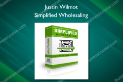 Simplified Wholesaling - Justin Wilmot