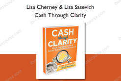 Lisa Cherney & Lisa Sasevich – Cash Through Clarity