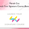 Mariah Coz – Launch Your Signature Course (Bundle)